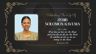 Zebib Solomon Kavuma  Final Journey Home [upl. by Tressia]