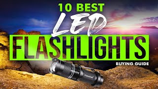 BEST LED FLASHLIGHTS 10 Led Flashlights 2023 Buying Guide [upl. by Taryne679]