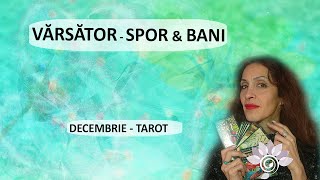 VĂRSĂTOR SPOR amp Bani în DECEMBRIE Câștiguri  Tarot  Zodii de AER  Horoscop [upl. by Wobniar]