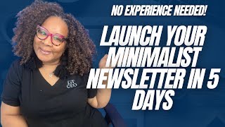 Launch Your Minimalist Newsletter in 5 Days [upl. by Greyson]