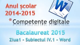 Bacalaureat 2015  Competente Digitale ziua1  Subiectul IV 1  Word 2010 [upl. by Jermain]