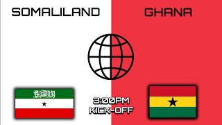 SOMALILAND VS GHANA LIVE STREAM [upl. by Rossy560]