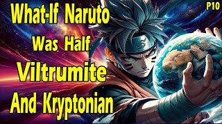 What if Naruto was half Viltrumite and kryptonian PART 10 [upl. by Louisette293]