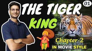 L1 Chapter2  The Tiger King  In Movie Style  12th English Vistas Book [upl. by Tesil]