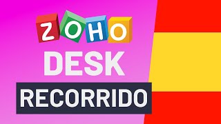 Recorrido por Zoho DESK Gestión de tickets y soporte al cliente [upl. by Benge]