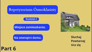 Na zewnątrz domu Repetytorium Ósmoklasisty język angielski Rozdział 2 Na zewnątrz domu część 6 [upl. by Threlkeld]