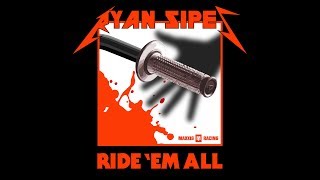 Ryan Sipes  Ride Em All [upl. by Leitnahs309]