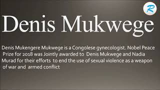 How to pronounce Denis Mukwege [upl. by Ahon888]