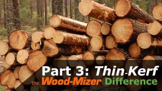 The WoodMizer Difference  Part 3 The Thin Kerf Sawmill Revolution  WoodMizer [upl. by Weisberg]