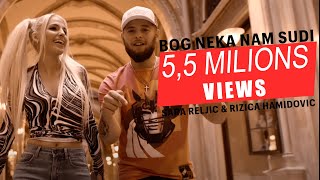 RIZICA HAMIDOVIC amp SARA RELJIC  BOG NEKA NAM SUDI  OFFICIAL VIDEO [upl. by Bolling995]