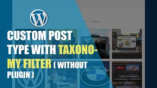 Custom post type with taxonomy filter without plugin in Wordpress PART 1 [upl. by Norda]