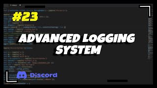 23 Advanced Logging System  Discordjs v13 Series [upl. by Schertz]