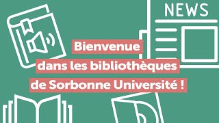 Découvrez les bibliothèques de Sorbonne Université [upl. by Ennoirb240]