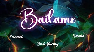 Báilame Remix  lyrics  letra   Nacho Yandel amp Bad Bunny [upl. by Idnil]