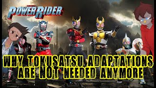 Why Tokusatsu Adapations Are NOT Needed Anymore  The Tokusatsu Podcastu [upl. by Nahgaem]