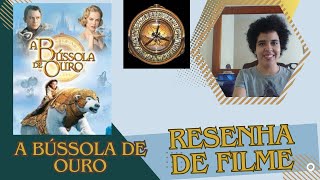 Resenha do filmeBússola de ouroprimevideo filmes livros [upl. by Anierdna]