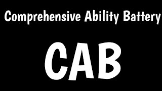 Comprehensive Ability Battery  CAB [upl. by Mukund]