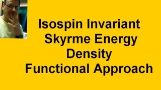 Isospin Invariant Skyrme Energy Density Functional ApproachProf Sheikh Javid Ahmed [upl. by Uahsoj]