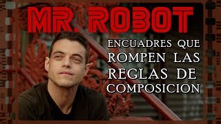 Mr Robot Encuadres que rompen las reglas de composición Análisis [upl. by Gotthelf]