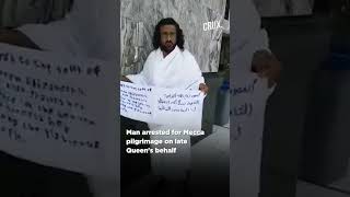 quotFor The Soul Of Queen Elizabeth IIquot Saudi Arabia Arrests Man For Mecca Pilgrimage [upl. by Lleznov]