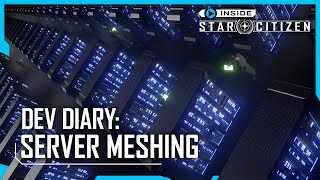 Inside Star Citizen Dev Diary  Server Meshing [upl. by Imnubulo]