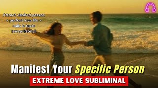 Listen for 5 mins amp Your SP will go crazy after you 😍  Manifest Specific Person Subliminal [upl. by Ynnos440]