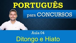 Aula 04  Português  Fonemas Letras e Sílabas  Ditongo e Hiato [upl. by Jackqueline]