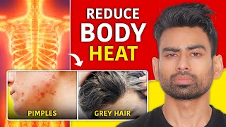 5 Proven Ways to Reduce Body Heat Pigmentation Rashes Grey Hair Body odour Sweating [upl. by Biamonte782]