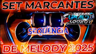 SET MARCANTES SEQUÊNCIA DE MELODY 2025 [upl. by England]