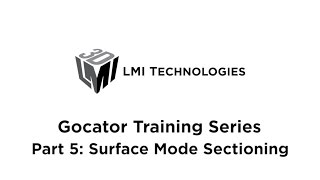 Gocator Training Series Part 5 Sectioning [upl. by Meehaf]