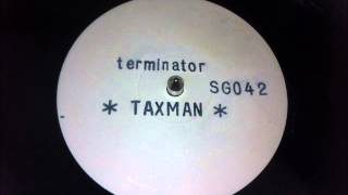 Taxman  Terminator [upl. by Pederson]