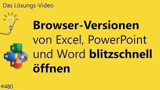 Das Lösungsvideo 480 BrowserVersionen von Excel PowerPoint und Word blitzschnell öffnen [upl. by Amlet278]