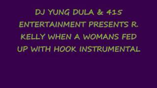 R Kelly when a womans fed up instrumental with hook [upl. by Leizar]