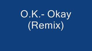 OK Okay Remix [upl. by Novad]