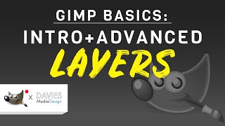 GIMP Basics Intro to Layers and Advanced Layers GIMP 210 [upl. by Brinkema]