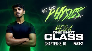 HSC23 PHYSICS 1st PAPER MEGA CLASS Part2 CHAPTER810 [upl. by Naesad35]