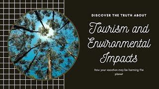 ENVIRONMENTAL IMPACTS OF TOURISM [upl. by Adamson]