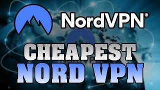 CHEAPEST NORDVPN 2024  How to get NordVPN Cheaper Cheap NordVPN Subscription [upl. by Reis]