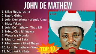 J o h n D e M a t h e w 2023 MIX  TOP 10 BEST SONGS [upl. by Ijar]