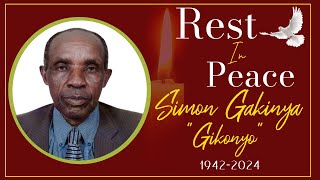 CELEBRATING THE LIFE OF SIMON GAKINYA GIKONYO CHAIRMAN 19422024 [upl. by Adelheid]