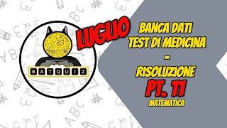 NUOVA BANCA DATI MEDICINA  MATEMATICA  LUGLIO 2024  PARTE 11 [upl. by Attalanta19]