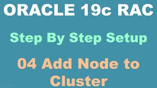 Oracle 19c RAC Step By Step 04 Add Node to cluster  NEW Version Available [upl. by Madlen]