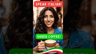 Speak Italian Like a Local Essential Cafe Phrases [upl. by Ycnan]