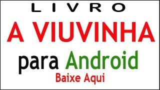 A VIUVINHA  José de Alencar  Aplicativo Android  LEIA EM QUALQUER LUGAR [upl. by Les426]