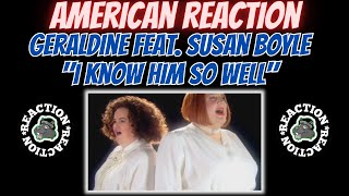 American Reacts to Geraldine Feat Susan Boyle quotI Know Him So Wellquot  Peter Kay [upl. by Glennis72]