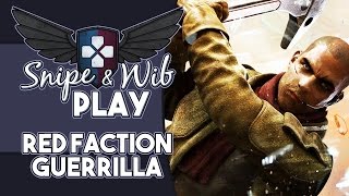 Snipe and Wib Play Red Faction Guerrilla [upl. by Sral]