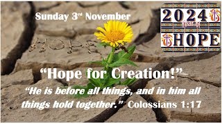 43  Hope for Creation  3rd November 2024 [upl. by Darooge]