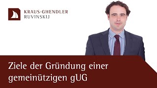 Ziele der Gründung einer gemeinnützigen gUG  Erklärt vom Anwalt [upl. by Anyek892]