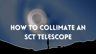 How to Collimate a Schmidt Cassegrain Telescope No More Struggling [upl. by Nerrol360]