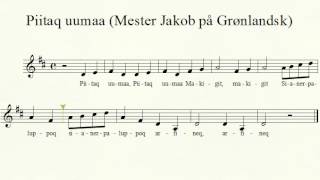 Piitaq uumaa Mester Jakob Grønlandsk [upl. by Ioyal154]